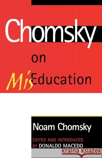 Chomsky on Miseducation Chomsky, Noam 9780742529786 Rowman & Littlefield Publishers