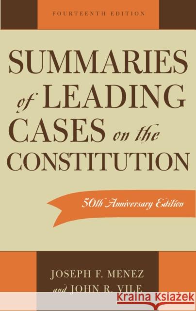 Summaries of Leading Cases on the Constitution Joseph Francis Menez 9780742532779 Rowman & Littlefield Publishers