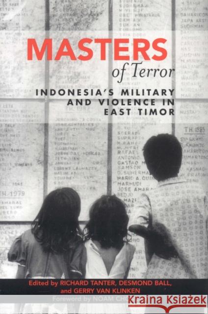 Masters of Terror: Indonesia's Military and Violence in East Timor Tanter, Richard 9780742538337 Rowman & Littlefield Publishers