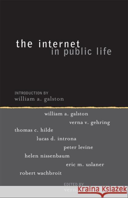 The Internet in Public Life Verna V. Gehring 9780742542341 Rowman & Littlefield Publishers
