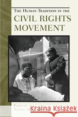 The Human Tradition in the Civil Rights Movement Susan Glisson 9780742544093 Rowman & Littlefield Publishers