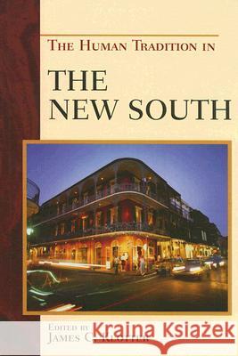 The Human Tradition in the New South James C. Klotter 9780742544758 Rowman & Littlefield Publishers