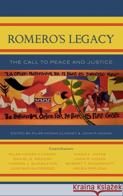 Romero's Legacy: The Call to Peace and Justice Hogan Closkey, Pilar 9780742548213 Rowman & Littlefield Publishers