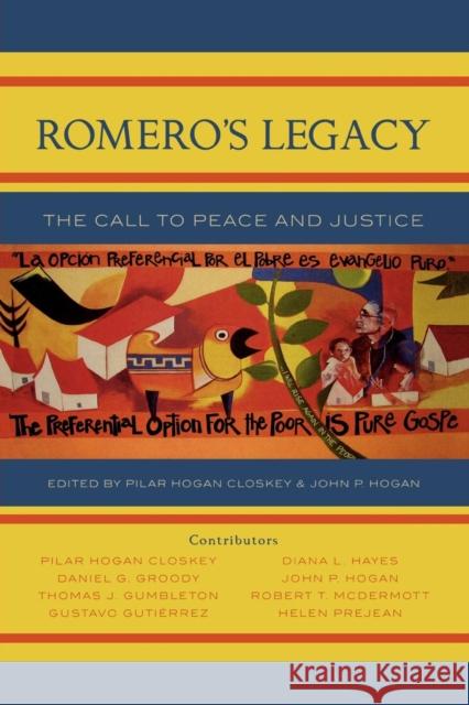 Romero's Legacy: The Call to Peace and Justice Hogan Closkey, Pilar 9780742548220 Rowman & Littlefield Publishers