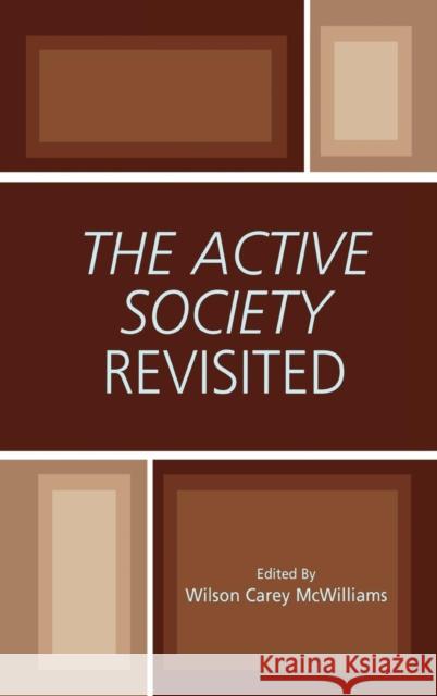 The Active Society Revisited Wilson Carey McWilliams 9780742549142 Rowman & Littlefield Publishers