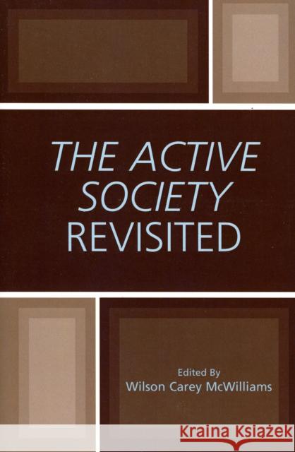 The Active Society Revisited Wilson Carey McWilliams 9780742549159 Rowman & Littlefield Publishers