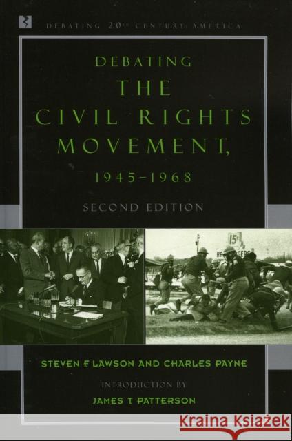 Debating the Civil Rights Movement, 1945-1968, Second Edition Lawson, Steven F. 9780742551091 Rowman & Littlefield Publishers