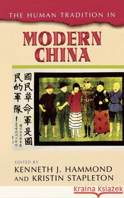 The Human Tradition in Modern China Hammond Kenneth                          Kenneth James Hammond 9780742554658