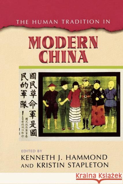 The Human Tradition in Modern China Hammond Kenneth                          Kenneth James Hammond 9780742554665 Rowman & Littlefield Publishers