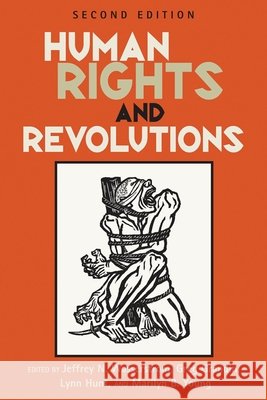 Human Rights and Revolutions, Second Edition Wasserstrom, Jeffrey N. 9780742555143 Rowman & Littlefield Publishers