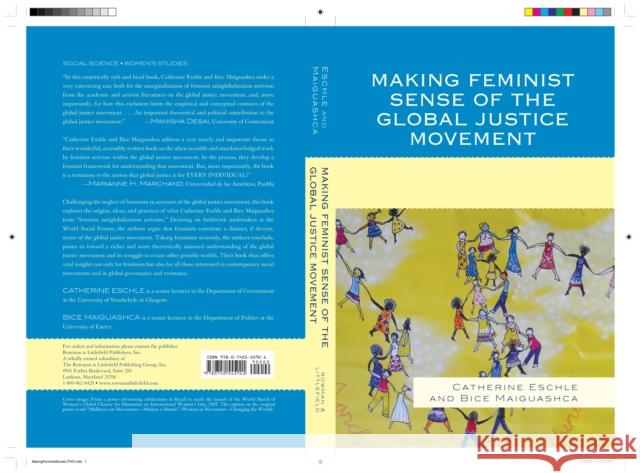 Making Feminist Sense of the Global Justice Movement Catherine Eschle 9780742555921 Rowman & Littlefield Publishers, Inc.