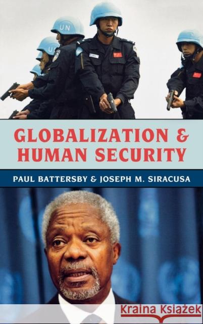 Globalization and Human Security Paul Battersby 9780742556522 Rowman & Littlefield Publishers