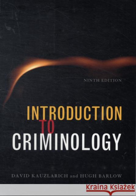 Introduction to Criminology, 9th Edition Kauzlarich, David 9780742561861 Rowman & Littlefield Publishers