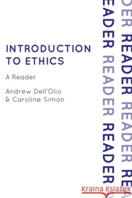 Introduction to Ethics: A Reader Dell'olio, Andrew 9780742563575