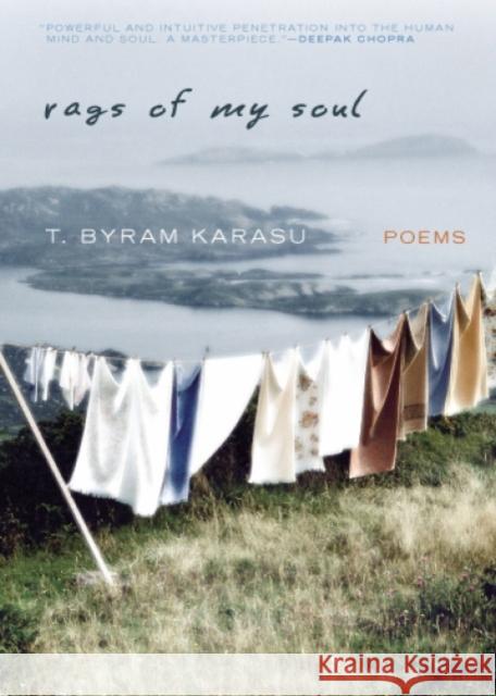 Rags of My Soul: Poems Karasu, T. Byram 9780742563827