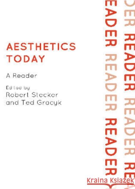 Aesthetics Today: A Reader Stecker, Robert 9780742564367