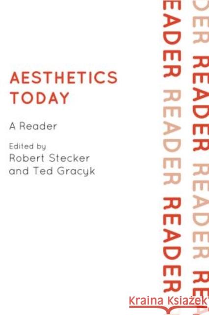 Aesthetics Today: A Reader Stecker, Robert 9780742564374