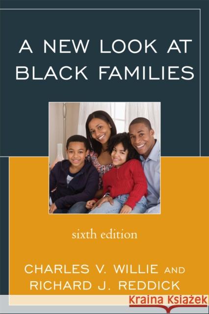 A New Look at Black Families, Sixth Edition Willie, Charles V. 9780742570078