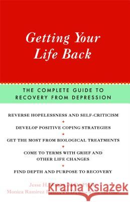 Getting Your Life Back: The Complete Guide to Recovery from Depression Wright, Jesse 9780743200509