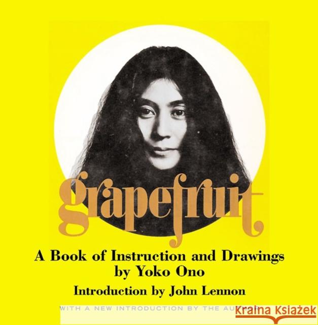 Grapefruit: A Book of Instructions and Drawings by Yoko Ono Yoko Ono John Lennon 9780743201100 Simon & Schuster