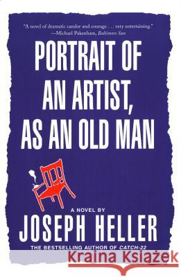 Portrait of an Artist, as an Old Man Joseph L. Heller 9780743202015 Simon & Schuster