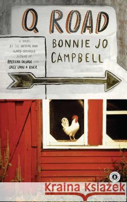 Q Road B. Campbell Bonnie Jo Campbell 9780743203661 Scribner Book Company