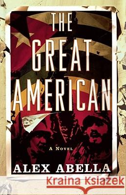 The Great American Abella, Alex 9780743205481 Simon & Schuster