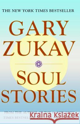 Soul Stories Gary Zukav 9780743206372