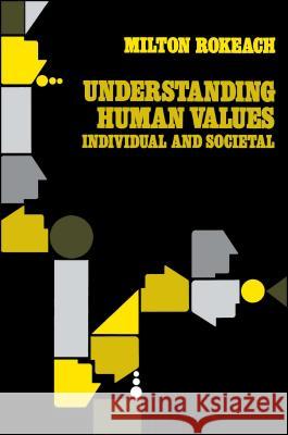 Understanding Human Values: Individual and Societal Rokeach, Milton 9780743214568 Free Press