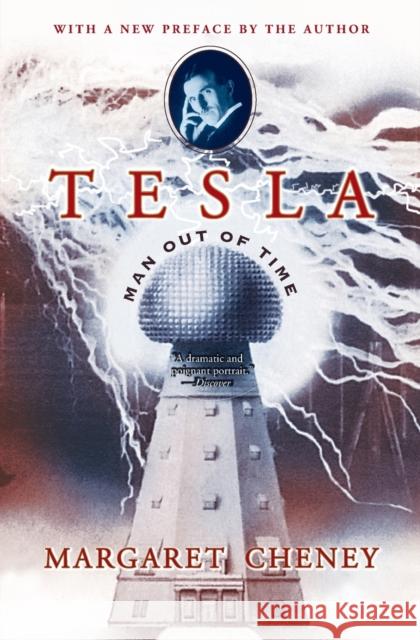 Tesla: Man Out of Time Margaret Cheney 9780743215367 Touchstone Books