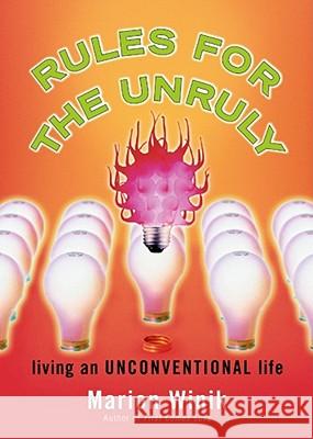 Rules for the Unruly: Living an Unconventional Life M. Winik 9780743216036 Simon & Schuster