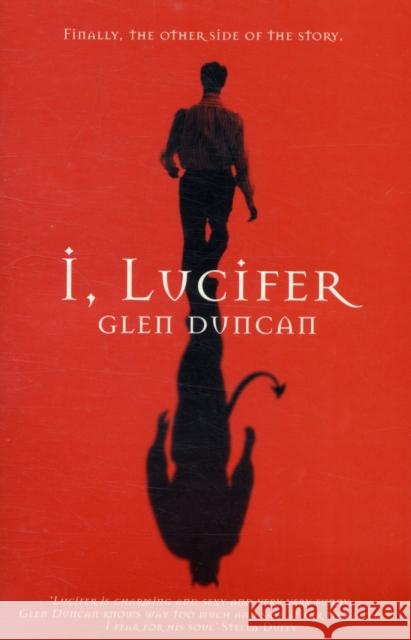 I, Lucifer Glen Duncan 9780743220132
