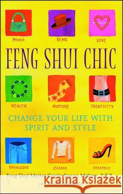Feng Shui Chic: Change Your Life With Spirit and Style Carole Meltzer, David Andrusia 9780743221962 Simon & Schuster