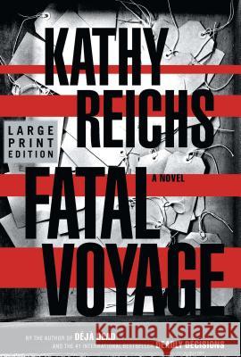 Fatal Voyage Kathy Reichs 9780743230353 Scribner Book Company