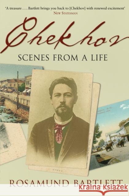 Chekhov: Scenes from a Life Rosamund Bartlett 9780743230759 Simon & Schuster