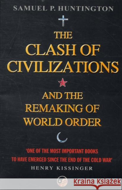 The Clash Of Civilizations: And The Remaking Of World Order Samuel P Huntington 9780743231497 Simon & Schuster