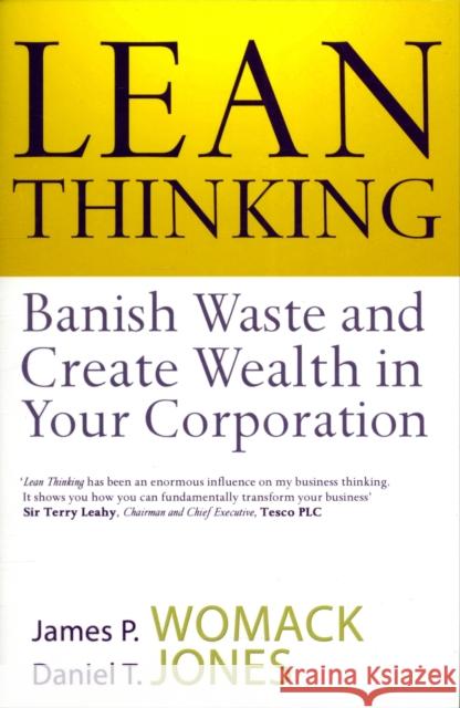Lean Thinking: Banish Waste And Create Wealth In Your Corporation James Womack 9780743231640