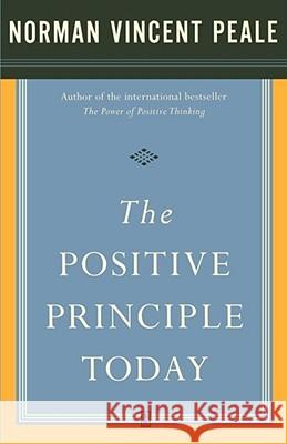 The Positive Principle Today Fireside                                 Norman Vincent Peale 9780743234894 Fireside Books