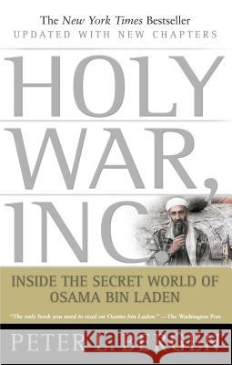 Holy War, Inc.: Inside the Secret World of Osama Bin Laden Peter L. Bergen 9780743234955 Free Press