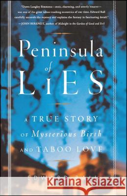 Peninsula of Lies: A True Story of Mysterious Birth and Taboo Love Edward Ball 9780743235617 Simon & Schuster