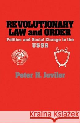 Revolutionary Law and Order Peter H. Juviler 9780743236355 Free Press