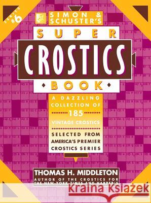 Simon & Schuster Super Crostics Book #6 Thomas H. Middleton 9780743236966