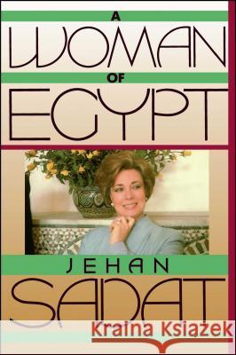 A Woman of Egypt Sadat, Jehan 9780743237086