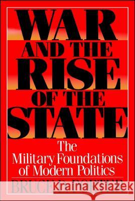 War and the Rise of the State Bruce D. Porter 9780743237789 Free Press