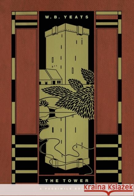 The Tower: A Facsimile Edition William Butler Yeats Richard J. Finneran Richard J. Finneran 9780743247283