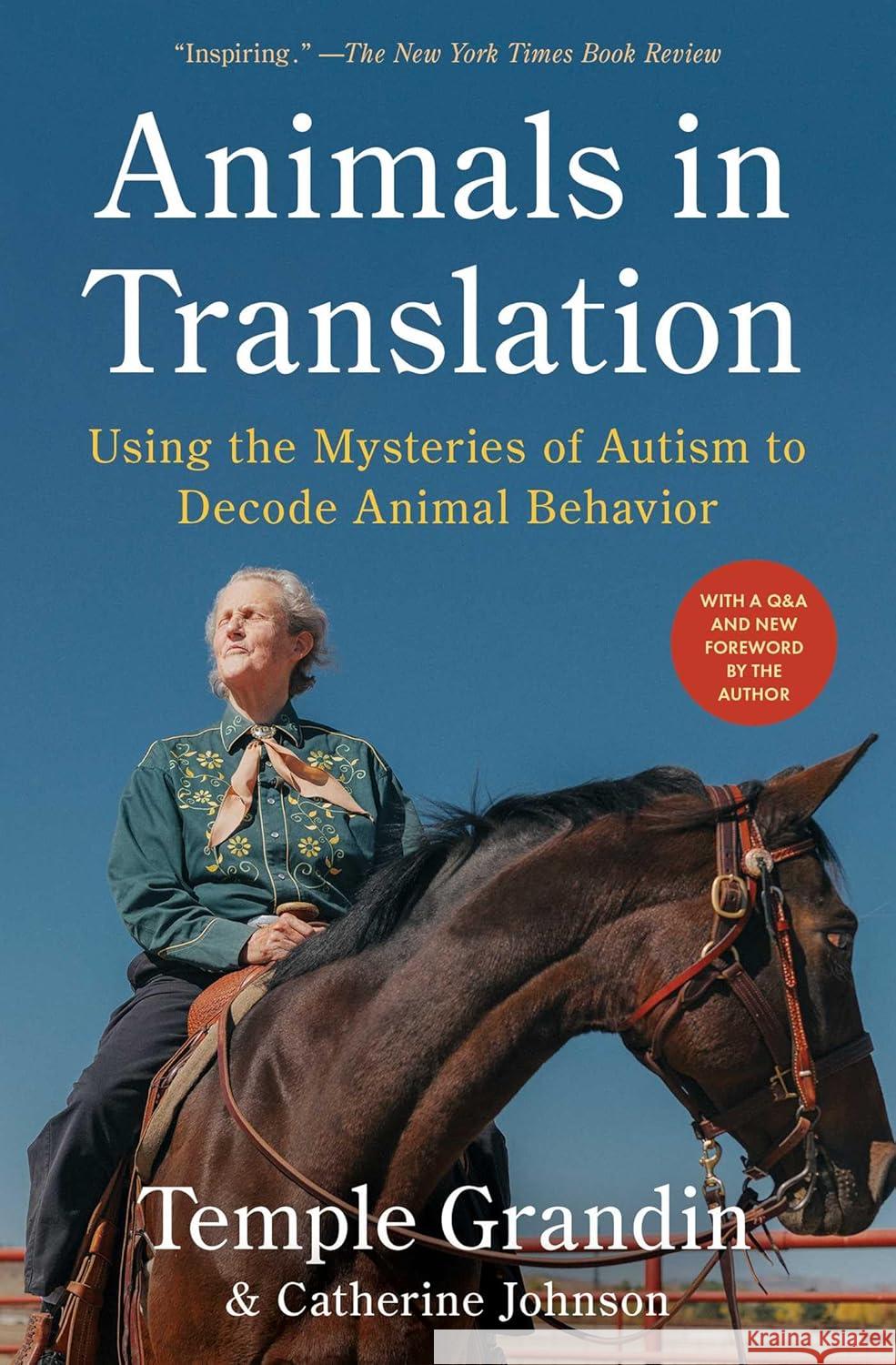 Animals in Translation: Using the Mysteries of Autism to Decode Animal Behavior Temple Grandin Catherine Johnson 9780743247702 Scribner Book Company
