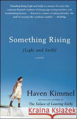 Something Rising (Light and Swift) Haven Kimmel 9780743247771