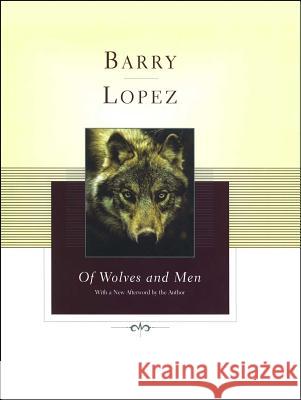 Of Wolves and Men Barry Holstun Lopez John Bauguess 9780743249362 Scribner Book Company