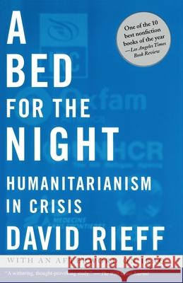 Bed for the Night Rieff David 9780743252119 Simon & Schuster Ltd