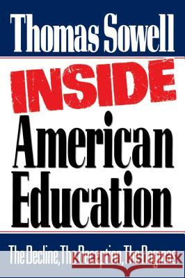 Inside American Education Thomas Sowell 9780743254083 Free Press